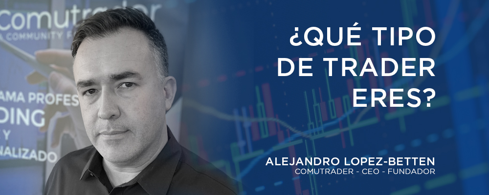 ¿Qué tipo de trader eres?