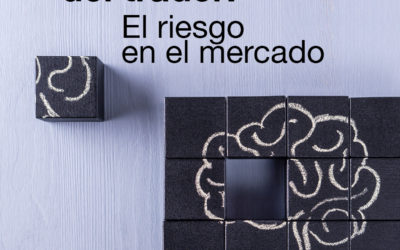 El marco mental del trader: El Riesgo en el mercado.